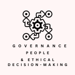 Governance, people and ethical decision-making